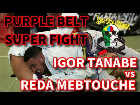IGOR TANABE vs REDA MEBTOUCHE / PURPLE BELT SUPER FIGHT 2017