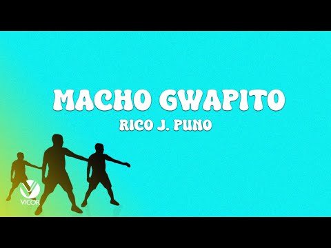 Macho Gwapito - Rico J. Puno (Lyric Visuals)