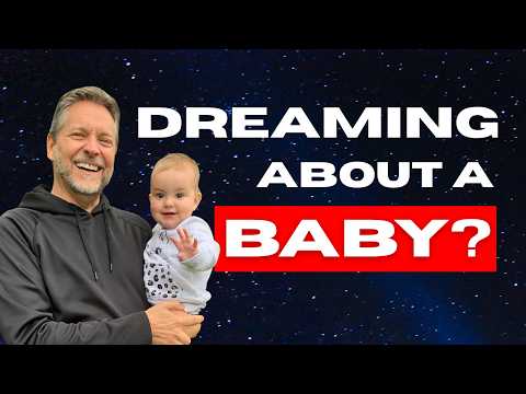 Dreams About Babies: NOT What you Think! (Biblical Interpretation)