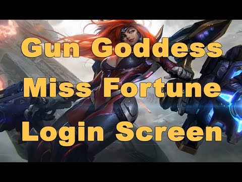Gun Goddess Miss Fortune Login Screen - League of Legends