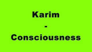 Karim - Consciousness