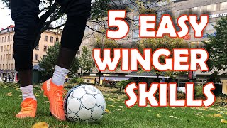 TOP 5 EASY WINGER SKILLS - DRIBBLING MOVES TO BEAT DEFENDERS IN REAL GAMES