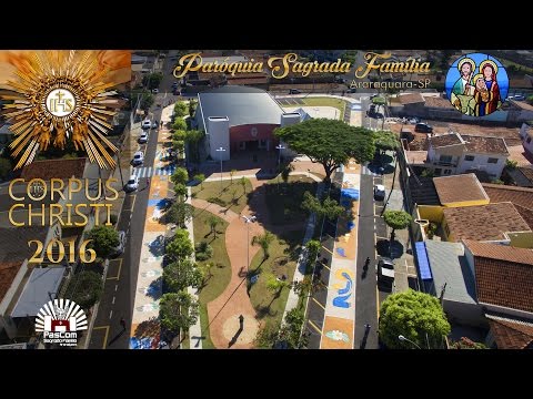 Corpus Christi 2016 - Paróquia Sagrada Família
