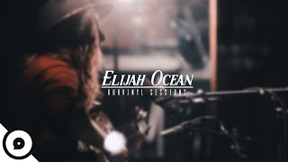 Elijah Ocean - Still Where You Left Me | OurVinyl Sessions