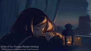 A Part of You Changes (Pendarr Mashup) - Didrick x Eminence &amp; RedMoon feat. Holly Drummond