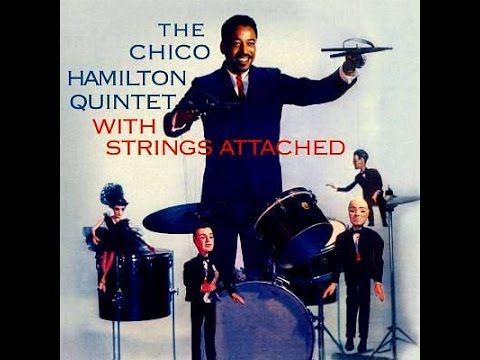 Chico Hamilton Quintet with Strings - Close Your Eyes