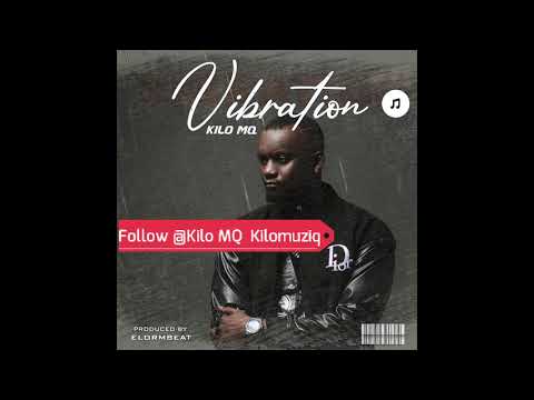 KiLo MQ --Vibration(Lyrics Video)