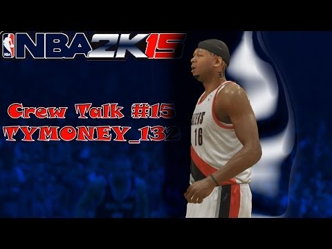 NBA 2K15 Crew Talk #15 TYMONEY_132 X Too Many Park Glitches