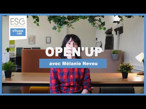 Donner du sens à l'entrepreneuriat : OPEN'UP avec Mélanie !