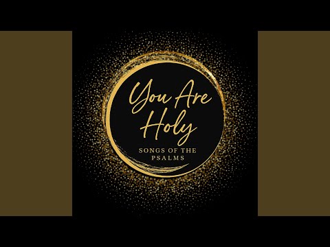 Psalm 46 – Be Still and Know