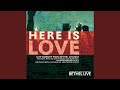 Here Is Love