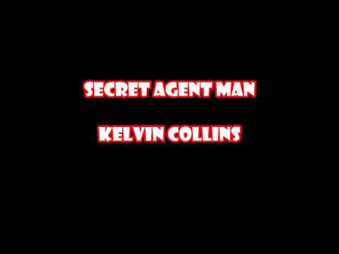 Kelvin Collins - Secret Agent Man