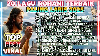 Download lagu INDAH PADA WAKTUNYA - KUMPULAN LAGU PUJIAN ROHANI POPULER 2025 mp3 Download lagu INDAH PADA WAKTUNYA - KUMPULAN LAGU PUJIAN ROHANI POPULER 2025 mp3