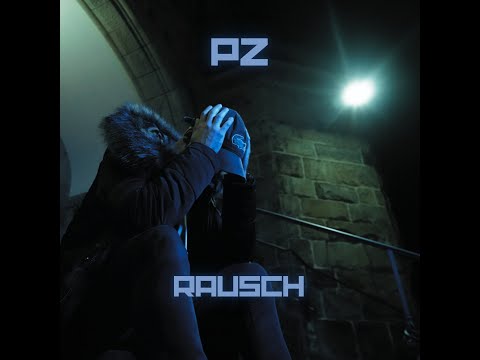 PZ - RAUSCH (PROD. BY MEGI & MORI)(OFFICIAL VIDEO)
