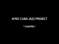 AFRO CUBA JAZZ PROJECT - CAMPIÑA