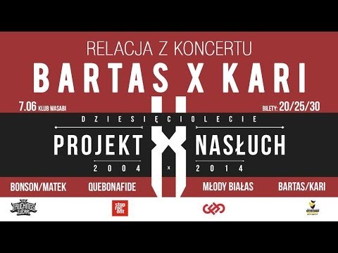 BARTAS X KARI - 10-LECIE PROJEKTU NASŁUCH