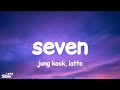 Jung Kook - Seven (Clean Version) (Lyrics) ft. Latto