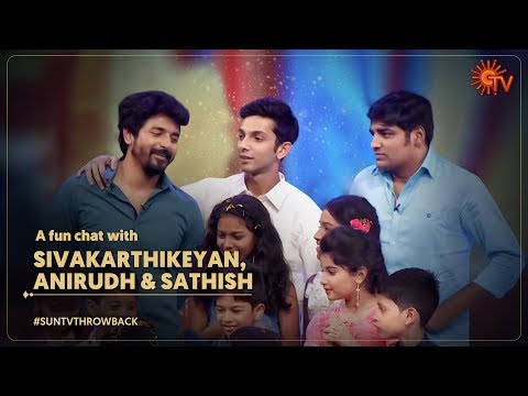 A fun chat with Sivakarthikeyan, Anirudh & Sathish | #SunTVThrowback