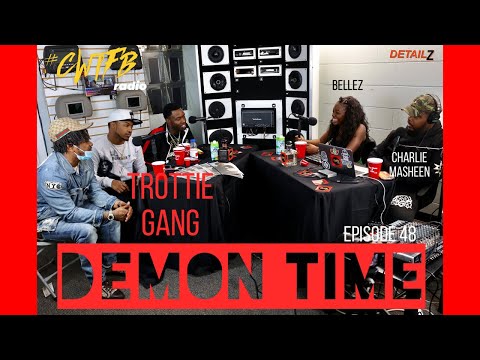 Episode 48: "Demon Time" (w/ Trottie Gang: Y Gizzle, Moula, & Ricky Mazarati)