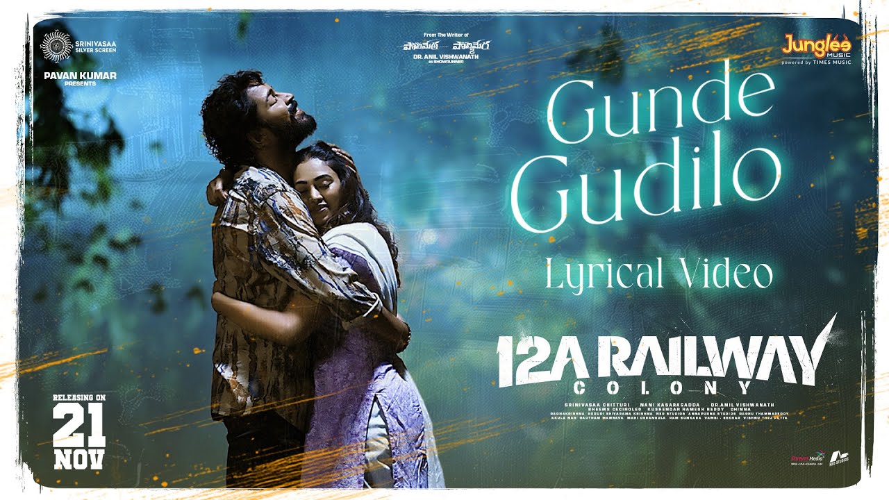 Gunde Gudilo Lyrics – 12A Railway Colony, Kapil Kapilan