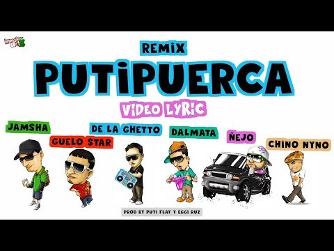 Jamsha ft. Guelo Star, De La Ghetto, Ñejo, Dalmata y Chyno Nyno ( Putipuerca ) Lyric Video
