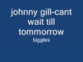 johnny gill-cant wait till tommorrow