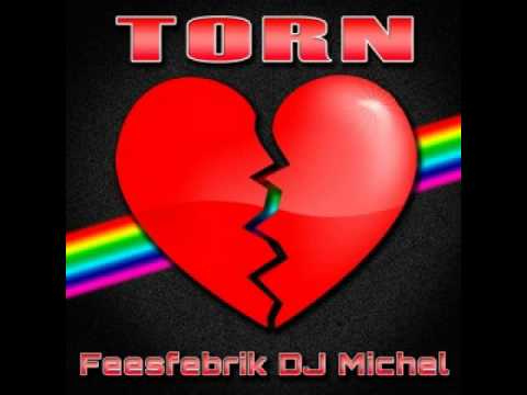 Feesfebrik DJ Michel - Torn ( Natalie Imbruglia )