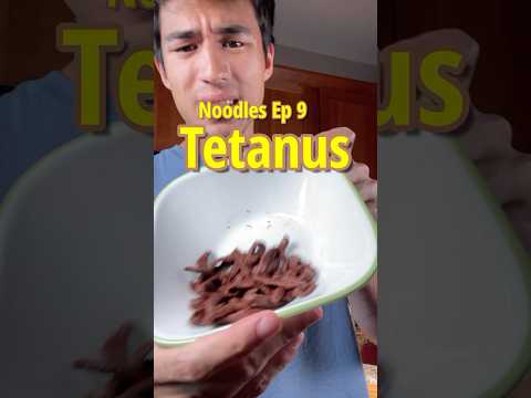 Tetanus Noodles