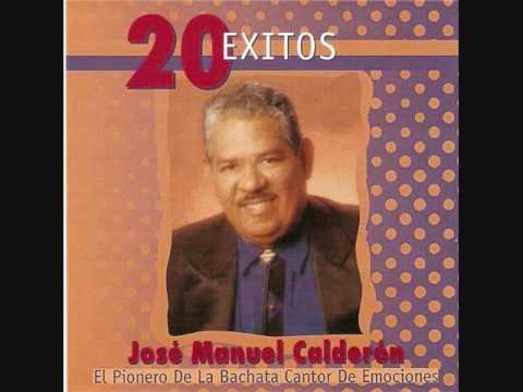 LAGRIMAS DE SANGRE - José Manuel Calderón - El Pionero de la Bachata - CD 20 éxitos