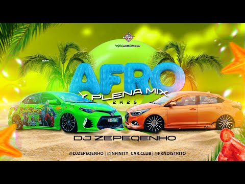 #AFRO Y #PLENA #MIX #2025 🔥🥵 - DJ ZEPEQUENHO ❌ INFINITY CAR CLUB ❌ FKN DISTRITO | #MUSICLIFE507