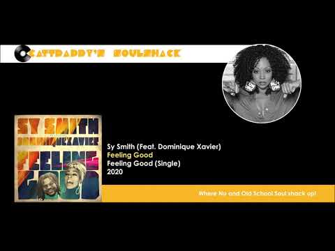 Sy Smith (Feat. Dominique Xavier)- Feeling Good (2020)