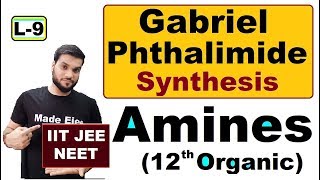 (L-9) Gabriel Phthalimide Synthesis || Chemical reaction with important points || NEET JEE
