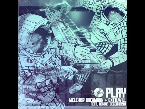 Melchior Bachmann & extd.will - Play feat. Dennis Degenhardt