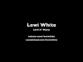 Lewi White - Lord A' Mercy 
