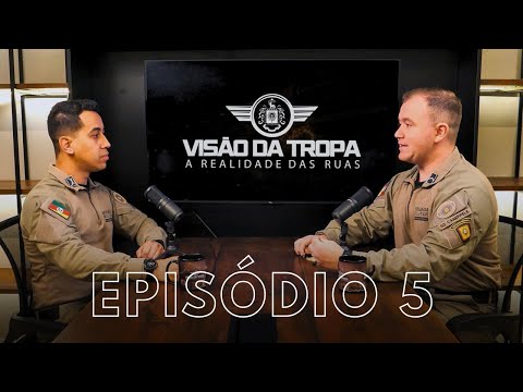 VISÃO DA TROPA - EP5