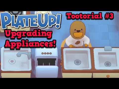 Upgrading Appliances Tutorial! PlateUp! Guide Tootorial #3