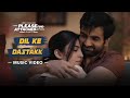 Dice Media Please Find Attached 2 Dil Ke Dastakk Music Video Ft Barkha Singh Ayush Mehra