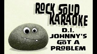 D.I. - Johnny's Got a Problem (karaoke)