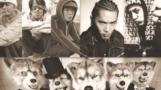 MAN WITH A MISSION feat.KICK THE CAN CREW & ZEEBRA & DragonAsh by DJ RYO THE FRAP