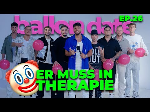 Ep. 26 Ballon Date 🎈 Er muss in Therapie 🤡 | Momo Chahine