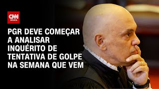 PGR deve começar a analisar inquérito de tentativa de golpe na semana que vem | AGORA CNN