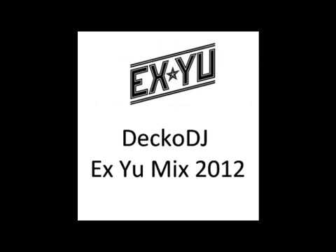 DeckoDJ - Ex Yu Mix 2012