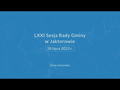 LXXI Sesja Rady Gminy Jaktorów - 28-07-2023 r