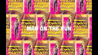 Cowboy Mouth | It Means Escape | 2. Man On the Run