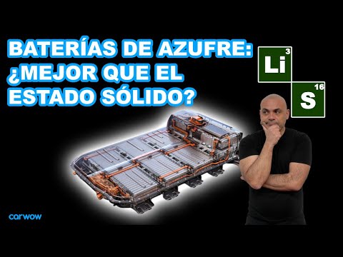 EL FUTURO DE LAS BATERÍAS: ¿BATERÍAS DE AZUFRE MEJOR QUE ESTADO SÓLIDO?