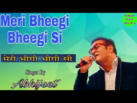 Meri Bheegi Bheegi si / Abhijit