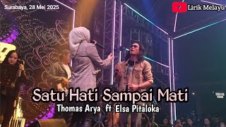 Download lagu Thomas arya ft Elsa Pitaloka - satu hati sampai mati [LIVE] Stasiun TunjunganPlazaSurabaya 28mei2025 mp3