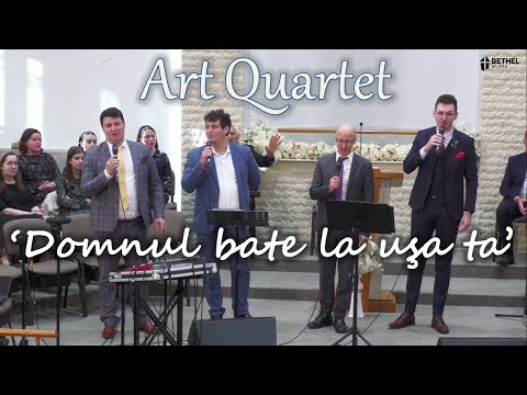 'Domnul bate la uşa ta' - Art Quartet