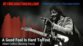 Albert Collins - A Good Fool Is Hard To Find - BACKING TRACK