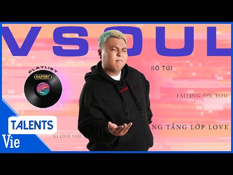 Playlist VSOUL: Falling on you, Bỏ túi, Tầng tầng lớp love, A.I love you | Rap Việt Best Collection